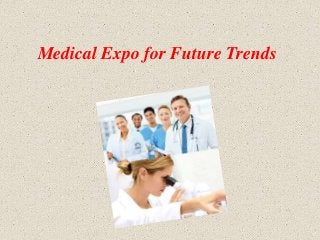 Medical Expo for Future Trends
 