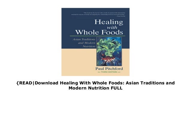Read Download Healing With Whole Foods Asian Traditions And Modern