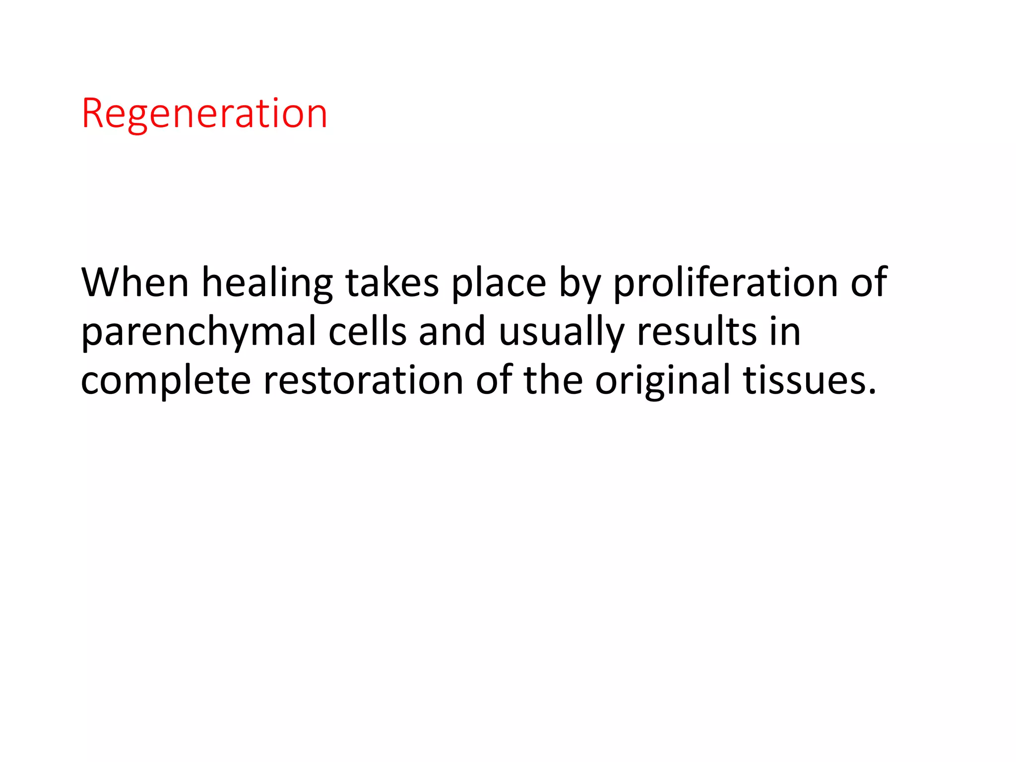 Healing and repair
