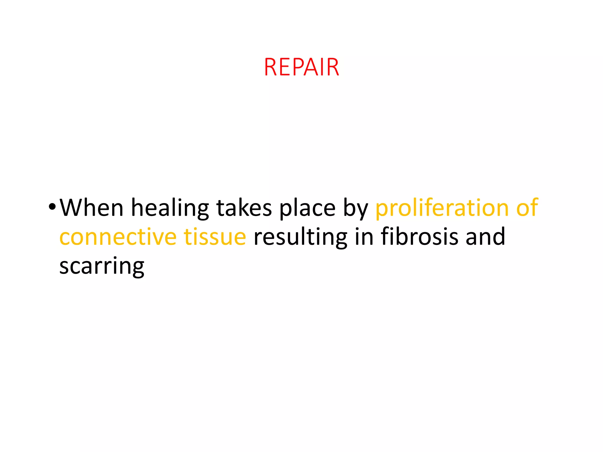 Healing and repair