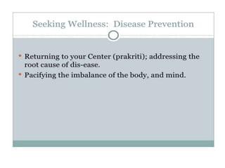 Healing ayurveda personalized way