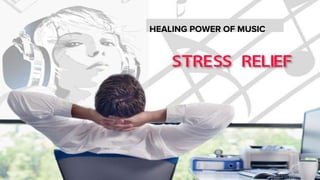 HEALING POWER OF MUSIC
 