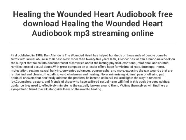 the wounded heart by dr dan b allender the wounded heart by dr dan b allender