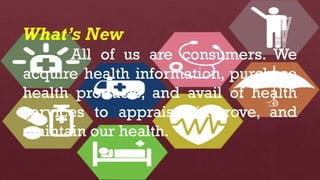 Consumer Health Module Grade 10 HEALTH - Q1 Module 1: Components of Consumer Health | PPTX
