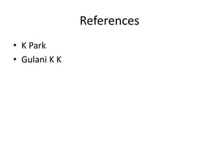 References
• K Park
• Gulani K K
 