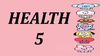 HEALTH
5
 