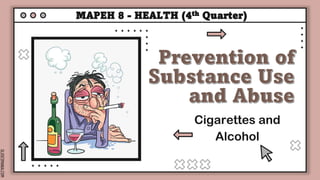 SLIDESMANIA.COM
Cigarettes and
Alcohol
 