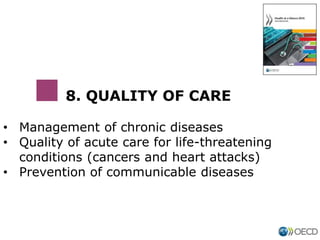 • Management of chronic diseases
• Quality of acute care for life-threatening
conditions (cancers and heart attacks)
• Pre...