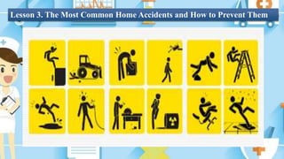 Lesson 3. The Most Common Home Accidents and How to Prevent Them
 
