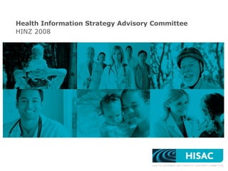 Health Information Strategy Advisory Committee HINZ 2008 