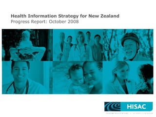 Health Information Strategy for New Zealand Progress Report: October 2008 