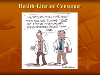 Health-Literate Consumer
 