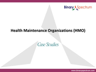 Health Maintenance Organizations (HMO) Case Studies 