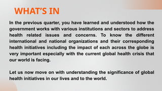 Health - Significance of Global Health Initiatives | PPTX