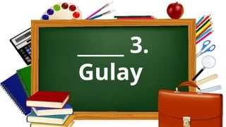 _____ 3.
Gulay
 