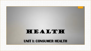 Consumer Health Module Consumer Health lesson in Health 10 Q1; M1 | PPTX