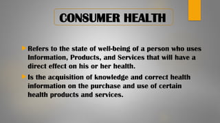 Consumer Health Module Consumer Health lesson in Health 10 Q1; M1 | PPTX