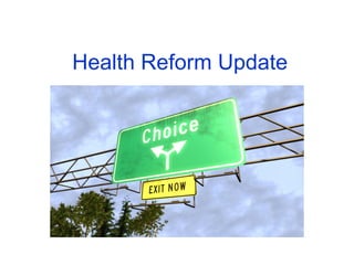 Health Reform Update 