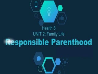 HEALTH-RESPONSIBLE PARENTHOOD. HEALTH 2ND QUARTER LESSON
