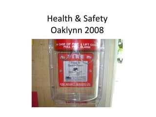 Health & Safety Oaklynn 2008 