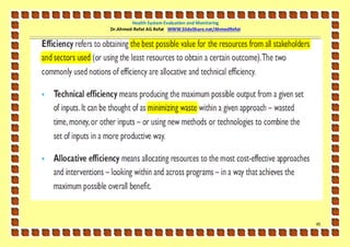 Health System Evaluation and Monitoring
Dr.Ahmed-Refat AG Refat WWW.SlideShare.net/AhmedRefat




                                                        45
 