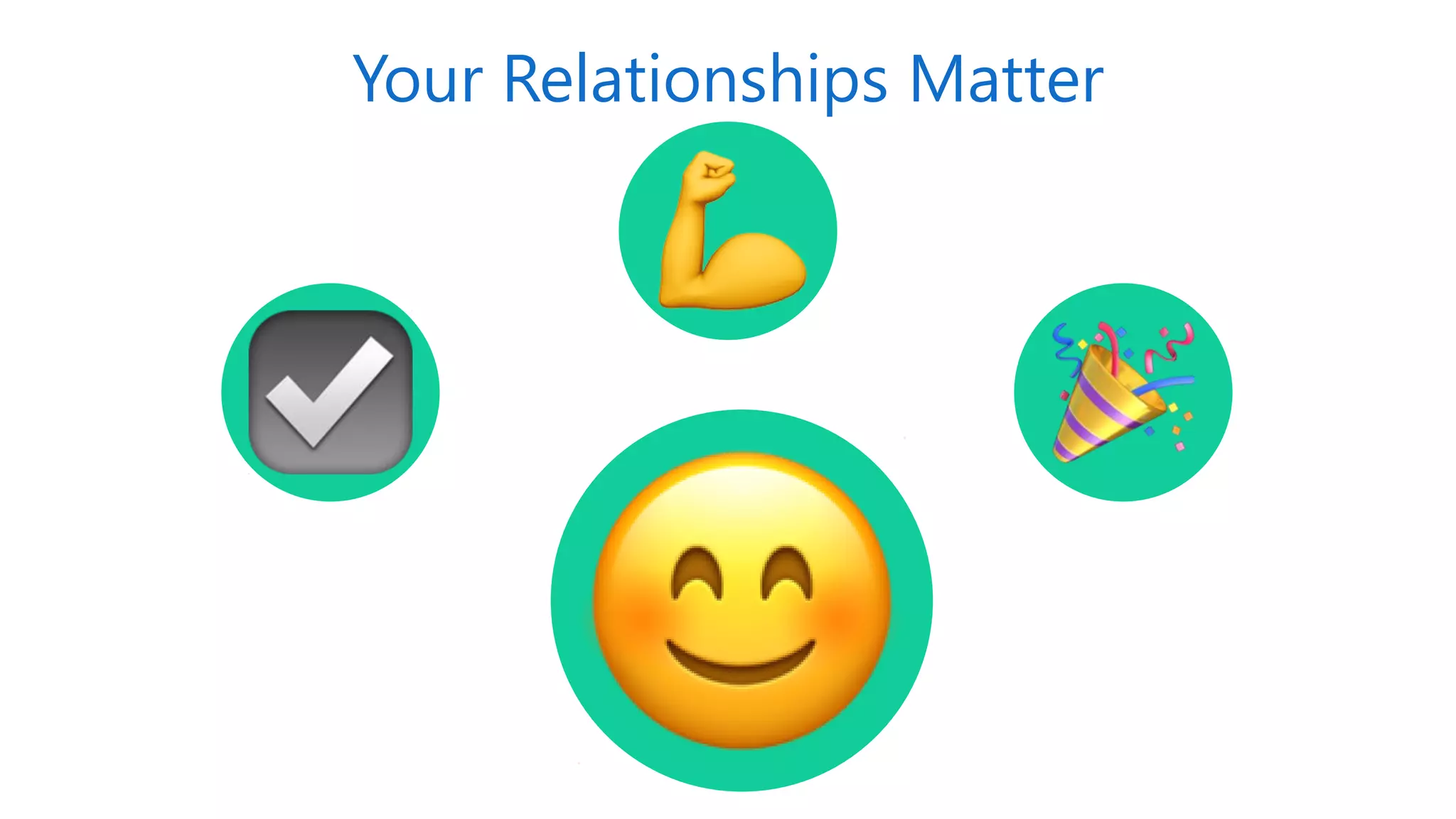 Your Relationships Matter
 