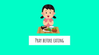 Pray before eating