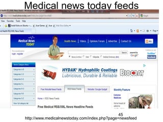Medical news today feeds

45
http://www.medicalnewstoday.com/index.php?page=newsfeed

 