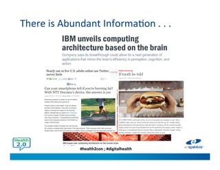 #health2con ; #digitalhealth
There is Abundant Information . . .
 