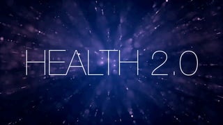 HEALTH 2.0
 