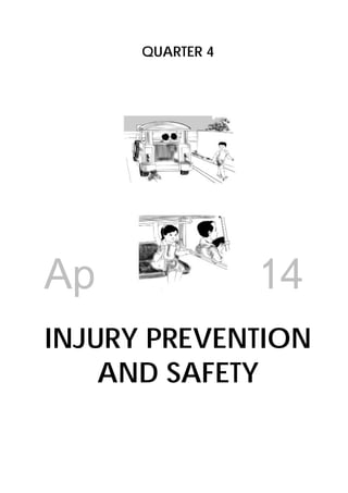 DRAFT
April 10, 2014
4 
 
QUARTER 4
INJURY PREVENTION
AND SAFETY
 
