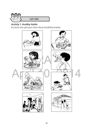 DRAFT
April 10, 2014
30 
 
Activity 1: Healthy Habits
Encircle the pictures that show healthful habits.
Let’s Do! 
 