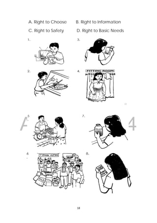 DRAFT
April 10, 2014
 
 
18 
 
A. Right to Choose B. Right to Information
C. Right to Safety D. Right to Basic Needs
 
 
 