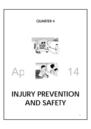 DRAFT
April 10, 2014
1 
 
QUARTER 4
INJURY PREVENTION
AND SAFETY
 