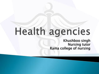 Khushboo singh
Nursing tutor
Rama college of nursing
 