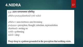 37
4.NIDRA
 