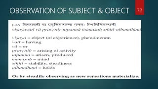 OBSERVATION OF SUBJECT & OBJECT 72
 