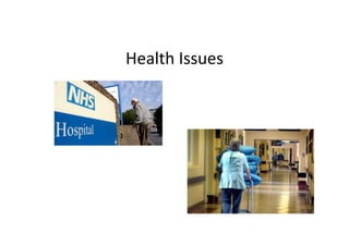 Health Issues 
 