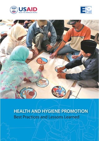 HEALTH AND HYGIENE PROMOTION
Best Practices and Lessons Learned
 