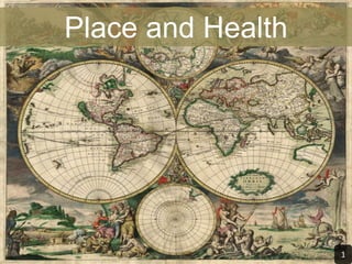 Place and Health<br />1<br />
