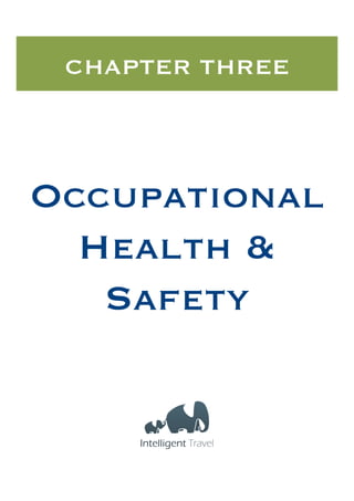CHAPTER THREE

Occupational
Health &
Safety

 