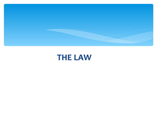 THE LAW 