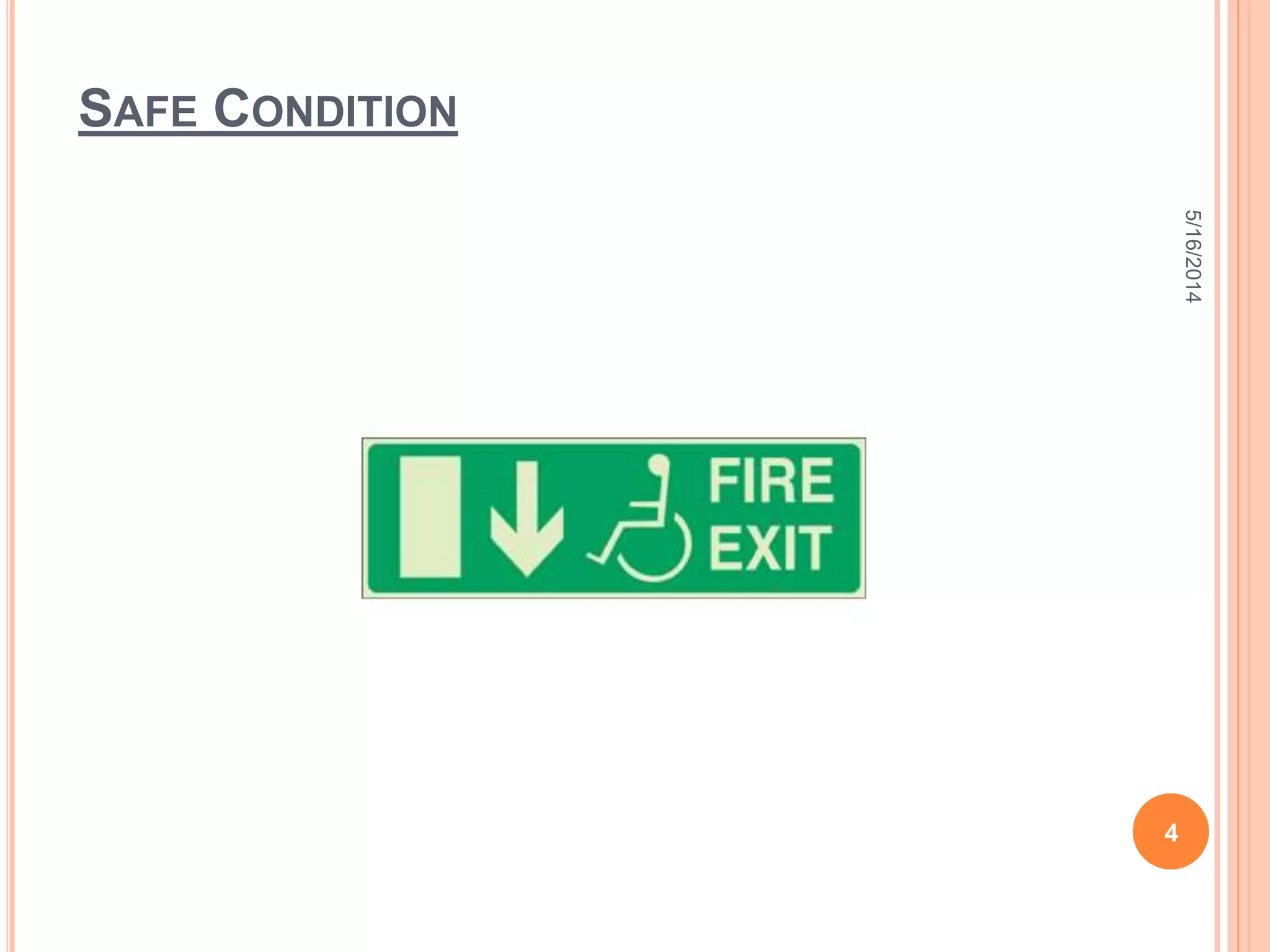 SAFE CONDITION
5/16/2014
4
 