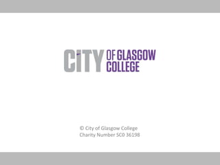 © City of Glasgow College
Charity Number SC0 36198
 