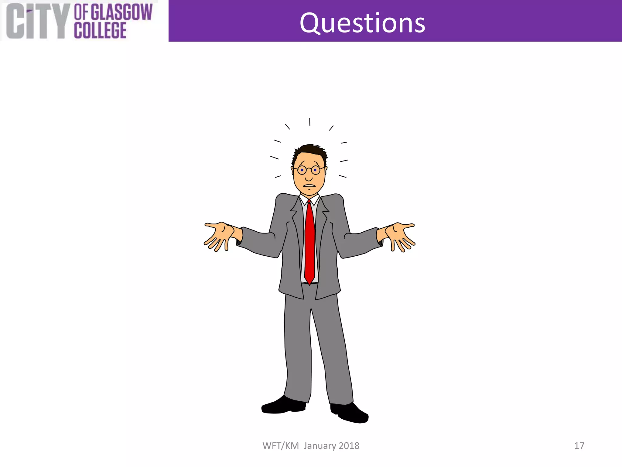 Questions
17WFT/KM January 2018
 