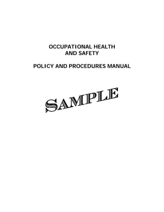 OCCUPATIONAL HEALTH
AND SAFETY
POLICY AND PROCEDURES MANUAL
 