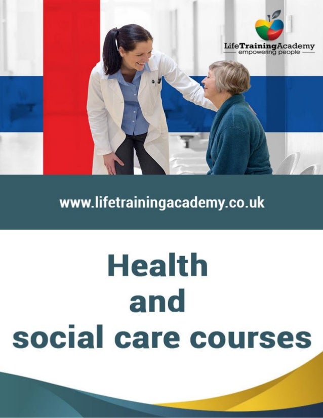 Health And Social Care Courses Offered At Best Price By Life Training