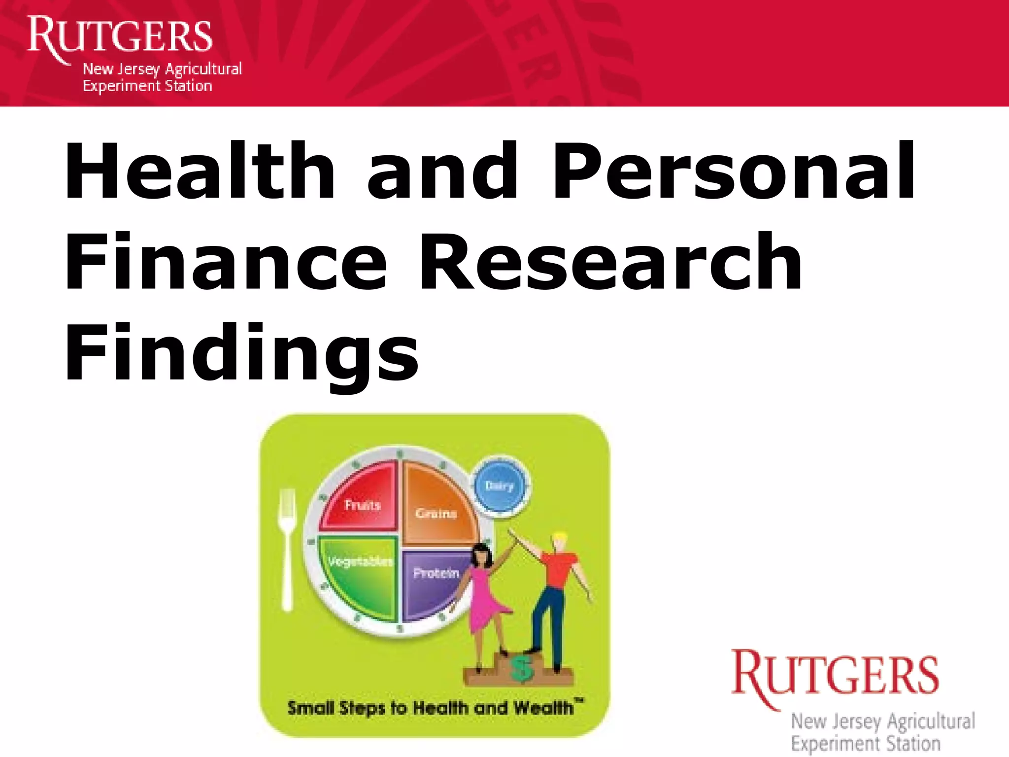 Health and Personal
Finance Research
Findings
 