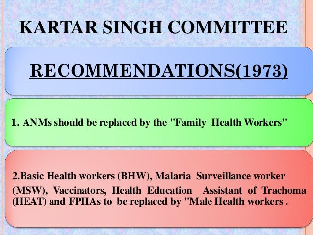 kartar singh committee recommendations Unit 2 Health And Welfare Committees kartar singh committee recommendations