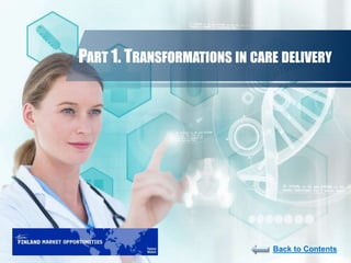 9
PART 1. TRANSFORMATIONS IN CARE DELIVERY
Back to Contents
 